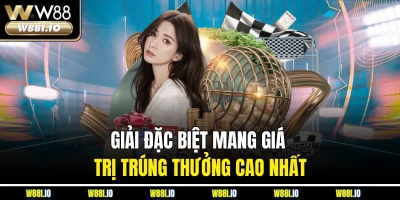 Giải đặc biệt mang giá trị trúng thưởng cao nhất